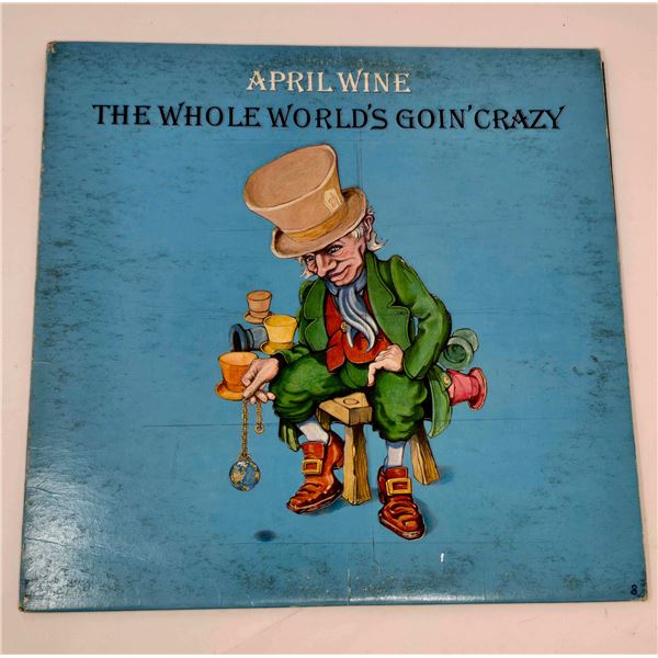 April Wine "The Whole World’s Goin’ Crazy" LP Vinyl Album, 1976 Canadian Pressing