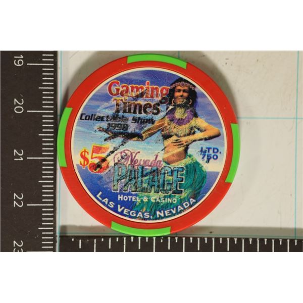 1 OF 750 NEVADA PALACE HOTEL & CASINO $5 CASINO