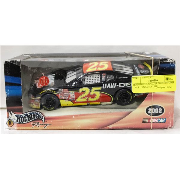 HOTWHEELS NASCAR 2002 #25 FORD TAURUS NAW DELPHI