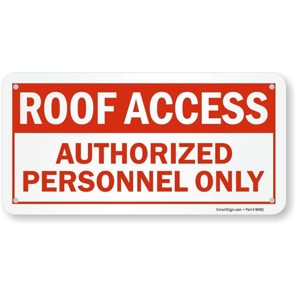 NEW ROOF ACCESS AUTHORIZED PERSONNEL ONLY SIGN