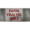 Image 1 : Aluminum Farm Traffic Only sign 22"x18.5"