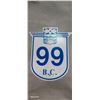 Image 1 : Aluminum road sign BC Hwy 99, 30"x25"