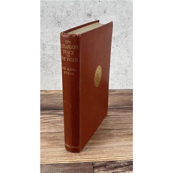 On Alexander's Track To The Indus First Edition