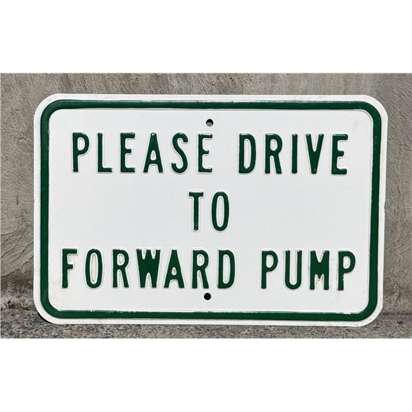 Please Drive to Forward Pump Service Station Sign