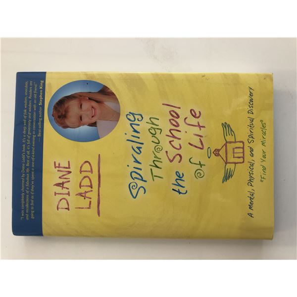 Spiraling Through the School of Life: A Mental, Physical, and Spiritual Discovery Diane Ladd signed 