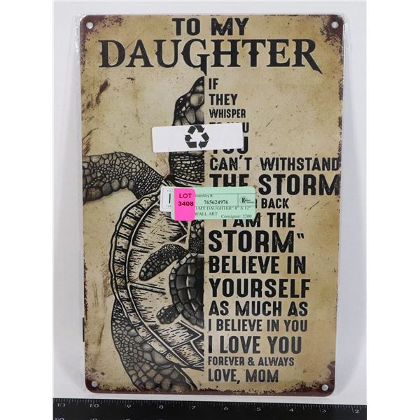 NEW "TO MY DAUGHTER" 8" X 12" METAL WALL ART