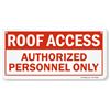 NEW ROOF ACCESS AUTHORIZED PERSONNEL ONLY SIGN
