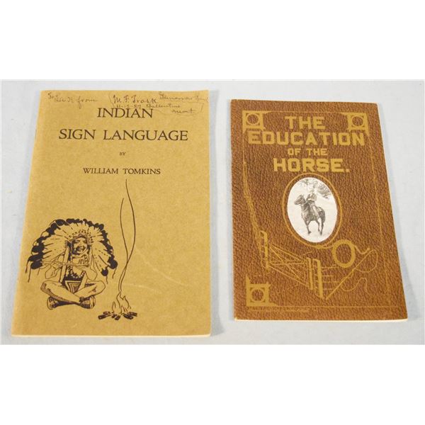 (2) Books previously owned by L.A. Huffman: Indian Sign Language by William Tomkins, 1926, inscribed