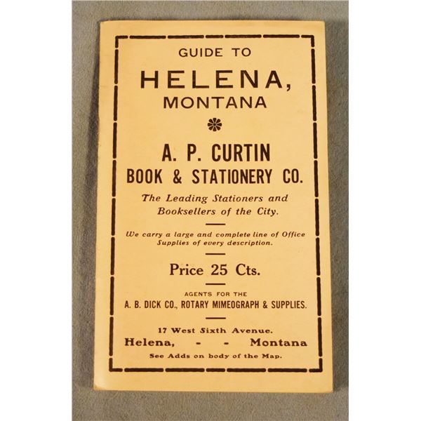Guide to Helena MT printed by A.P. Curtin Book & Stationary Co., published by the Clason Map Co, Den