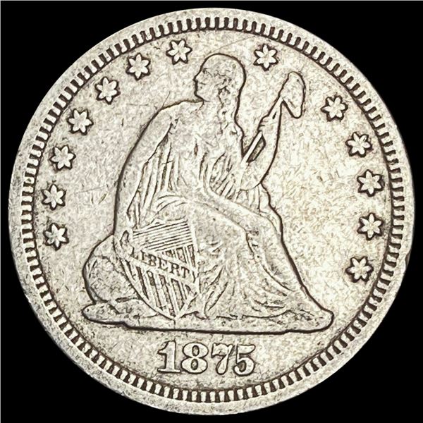 1875 Seated Liberty Quarter NEARLY UNCIRCULATED