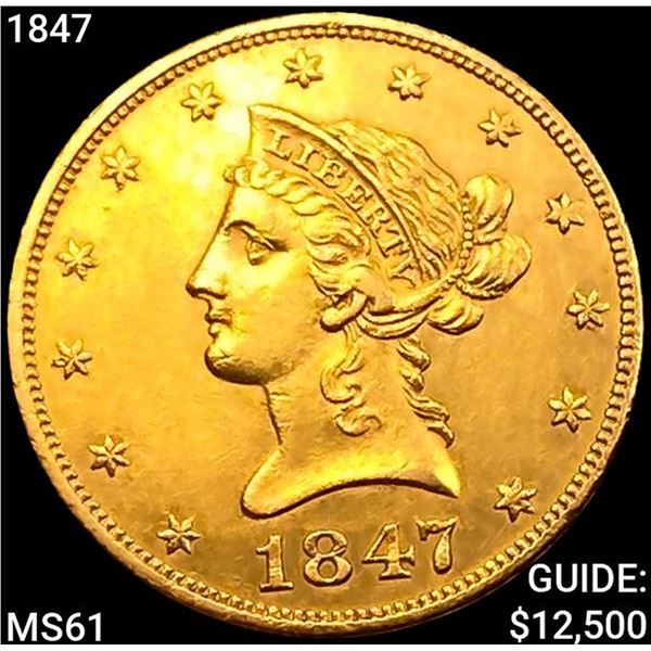 1847 $10 Gold Eagle UNCIRCULATED
