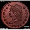 1814 Classic Head Large Cent CHOICE BU