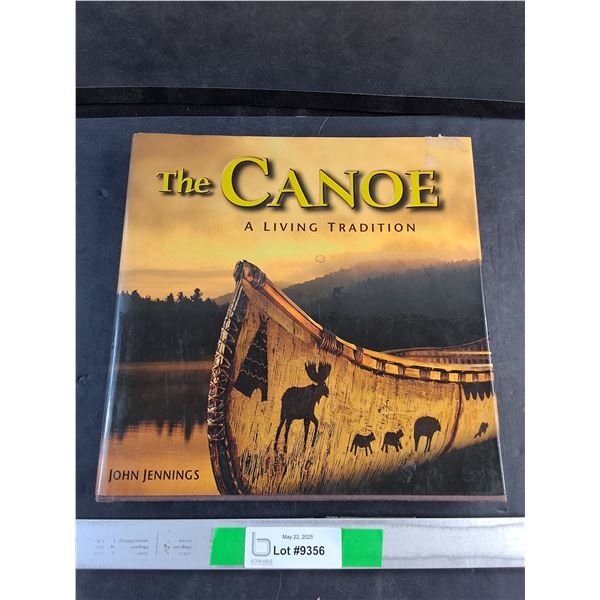 The Canoe a Living Tradition Book by John Jennings