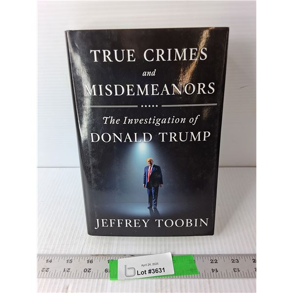 True Crimes & Misdemeanors Donald Trump Book by Jeffrey Toobin