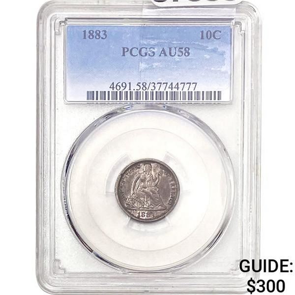 1883 10C Seated Liberty Dime PCGS AU58