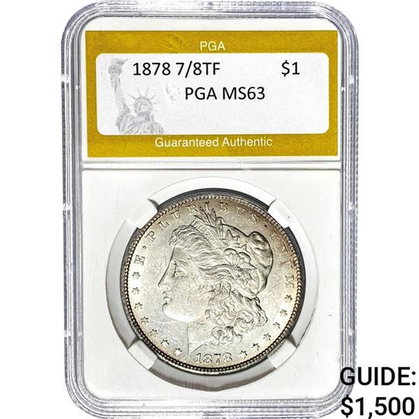 1878 7/8TF Morgan Dollar PGA MS63