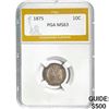 Image 1 : 1875 10C Seated Liberty Dime PGA MS63