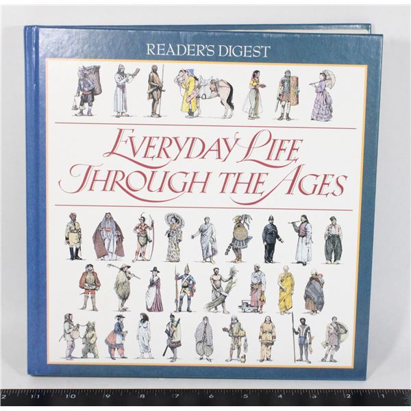 READERS DIGEST: EVERYDAY LIFE THROUGH THE AGES