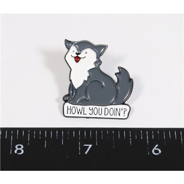 NEW PUNNY ANIMAL LAPEL PIN. HOWL YOU DOIN'?