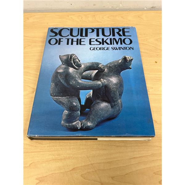 Sculpture of the Eskimo (George Swinton) Hard Cover Book - gift inscription inside cover