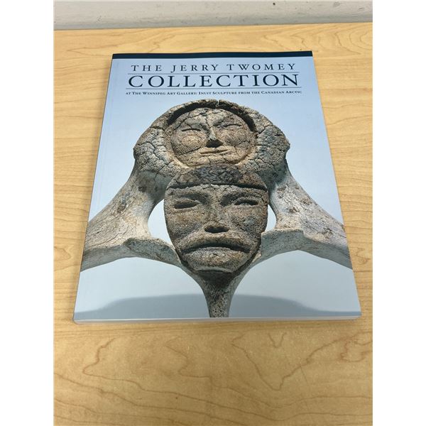 The Jerry Twomey Collection At The Winnipeg Art Gallery: Inuit Sculpture From the Canadian Arctic