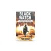 Image 1 : "BLACK WATCH, LIBERATING EUROPE AND CATCHING HIMMLER - MY EXTRAORDINARY WW2 WITH THE HIGHLAND DIVISI