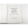 Image 3 : "AMERICAN GAME BIRDS OF FIELD AND FOREST, THEIR HABITS, ECOLOGY AND MANAGEMENT" BOOK