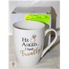 Image 1 : BRAND NEW 12 OZ COFFEE MUG HE ASKED I SAID FINALLY