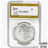 1899 Morgan Silver Dollar PGA MS63+