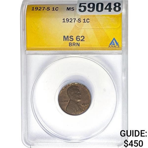 1927-S 1C ANACS MS62 BRN