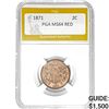 Image 1 : 1871 2C PGA MS64 RED