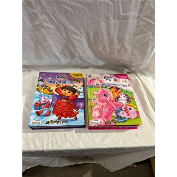 My busy books, Dora, and My Little Pony