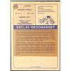 Image 2 : 1974-75 O-PEE-CHEE WHA VACLAV NEDOMANSKY (HOF) ROOKIE CARD