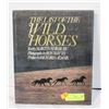 Image 1 : THE LAST OF THE WILD HORSES HARDCOVER ILLUSTRATED