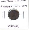 Image 1 : Unstruck One Cent Planchet with Rim error