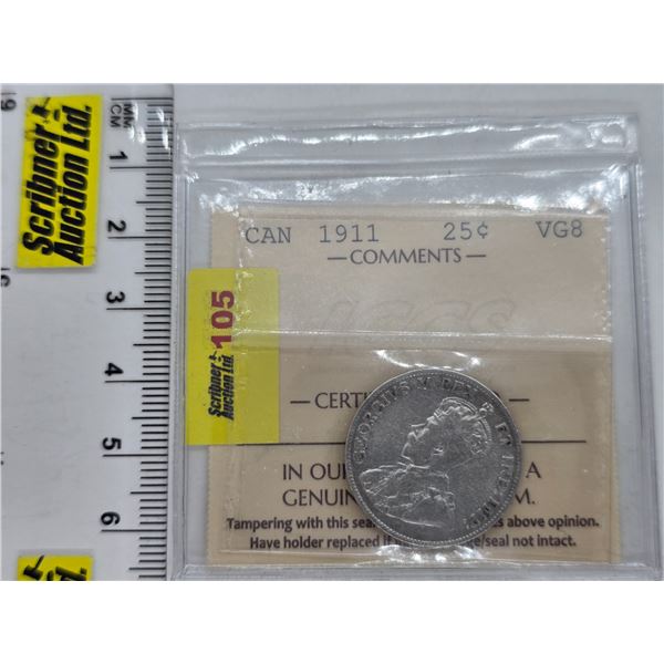 Canada Twenty Five Cent 1911 (ICCS Cert: VG8) (SEE PICS!)  (Listing & Descriptions are a GUIDE ONLY 