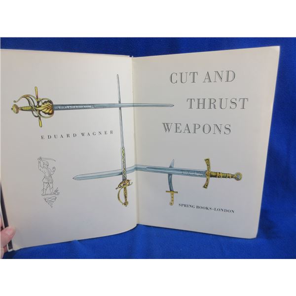 1 Book - Cut & Thrust Weapons by Eduard Wagner - 1967
