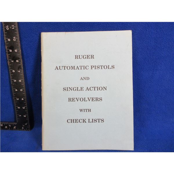 1 Book - Ruger Automatic Pistols and SA Revolvers
