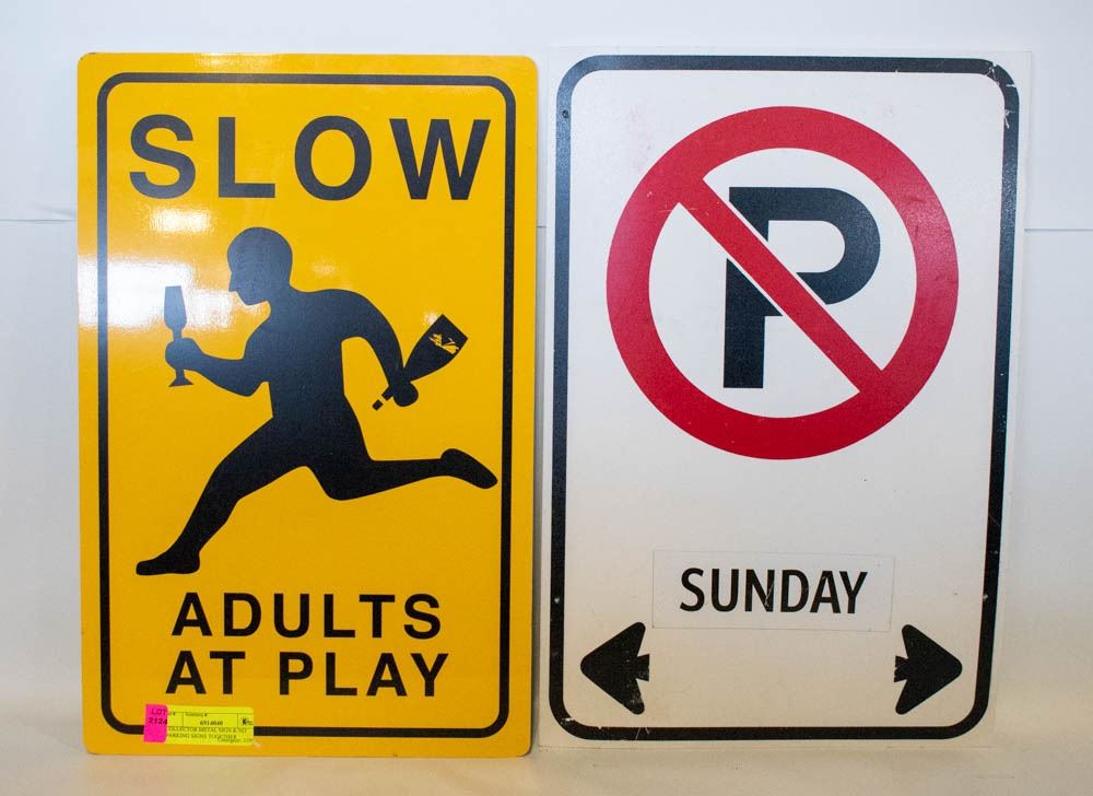 COLLECTOR METAL SIGN & NO PARKING SIGNS TOGETHER