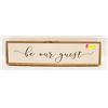 Image 1 : HOME DCOR SIGN "BE OUR GUEST"