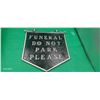 Image 2 : Vintage metal sign Funeral Do Not Park 13"x12"