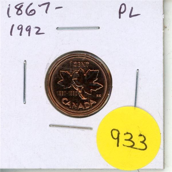 1867 – 1992 Canadian Small Cent. Struck to commemorate the 125th Anniversary of Canada. Pro