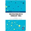 Image 1 : NEW HARDCOVER- MULTICULTURALISM IN TURBULENT TIMES