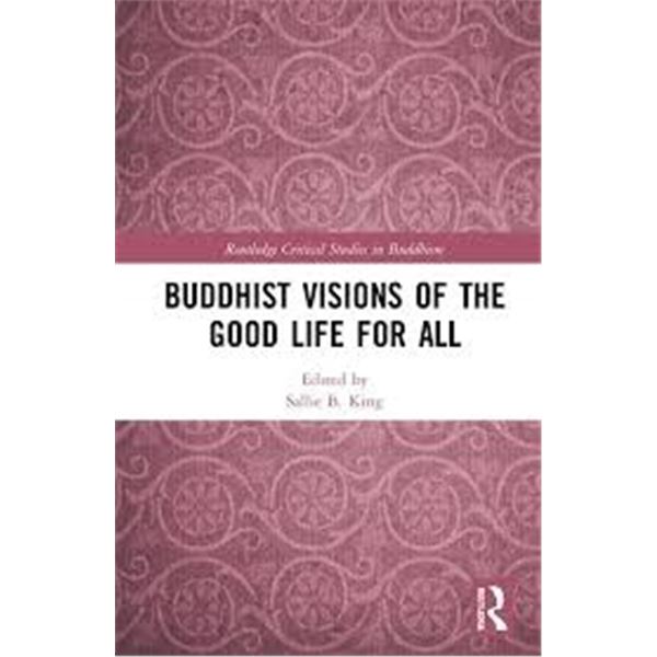 NEW HARDCOVER- BUDDHIST VISIONS OF THE GOOD LIFE F