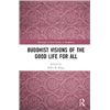 Image 1 : NEW HARDCOVER- BUDDHIST VISIONS OF THE GOOD LIFE F