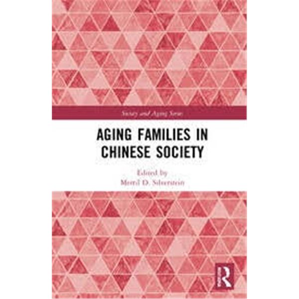 NEW HARDCOVER- AGING FAMILIES IN CHINESE SOCIETY