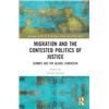 Image 1 : NEW HARDCOVER- MIGRATION AND THE CONTESTED POLITIC