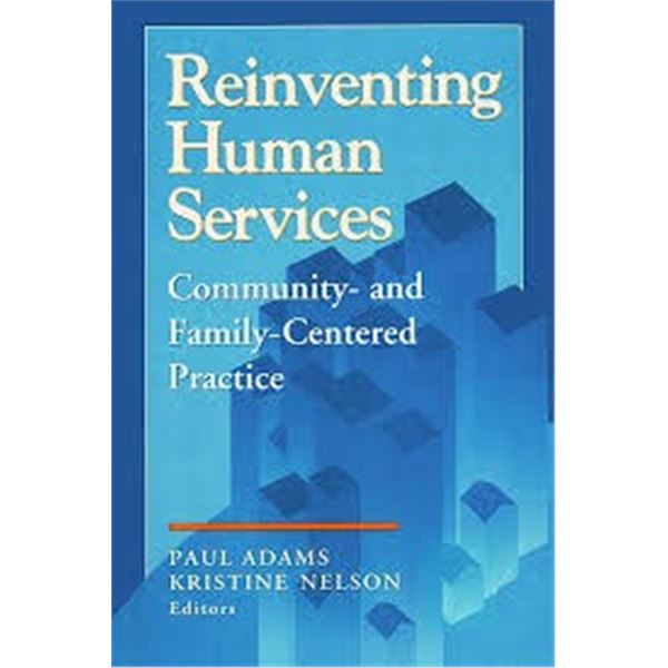 NEW HARDCOVER- REINVENTING HUMAN SERVICES