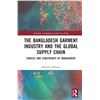 Image 1 : NEW HARDCOVER- THE BANGLADESH GARMENT INDUSTRY
