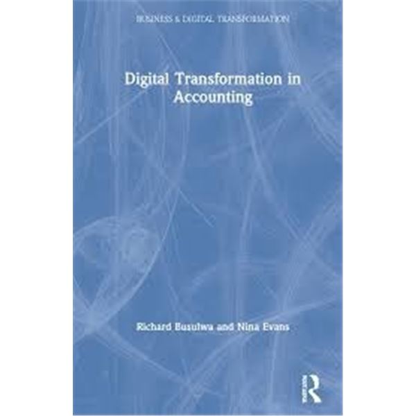 NEW HARDCOVER- DIGITAL TRANSFORMATION IN ACCOUNTIN